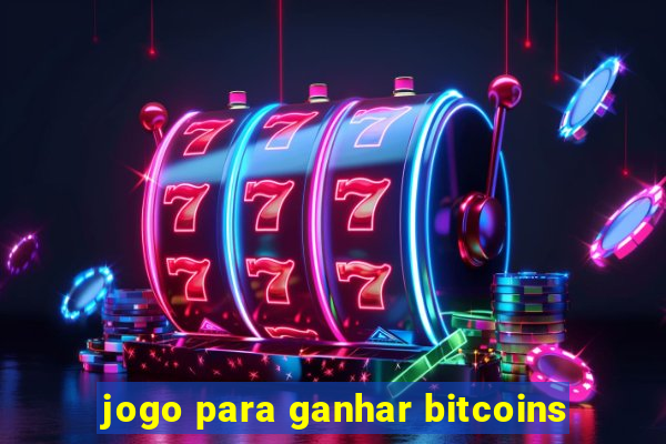 jogo para ganhar bitcoins